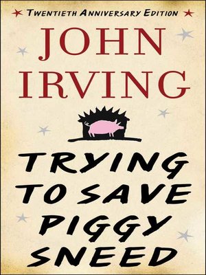 cover image of Trying to Save Piggy Sneed: 20th Anniversary Edition